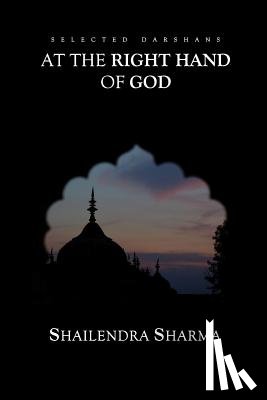 Sharma, Shailendra - At The Right Hand Of God