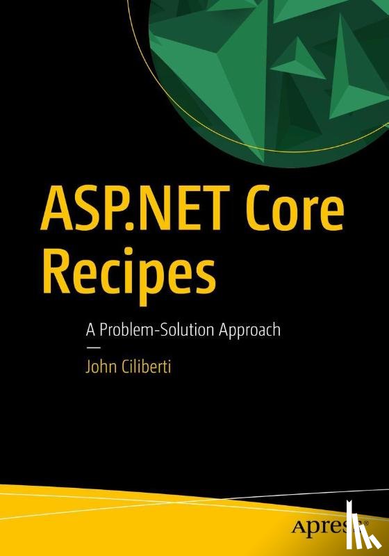 Ciliberti, John - ASP.NET Core Recipes