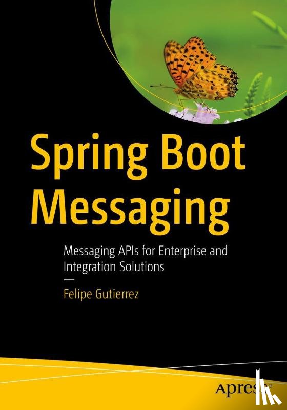 Gutierrez, Felipe - Spring Boot Messaging
