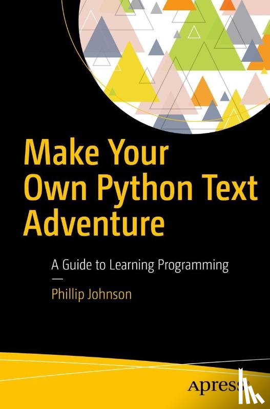 Johnson, Phillip - Make Your Own Python Text Adventure