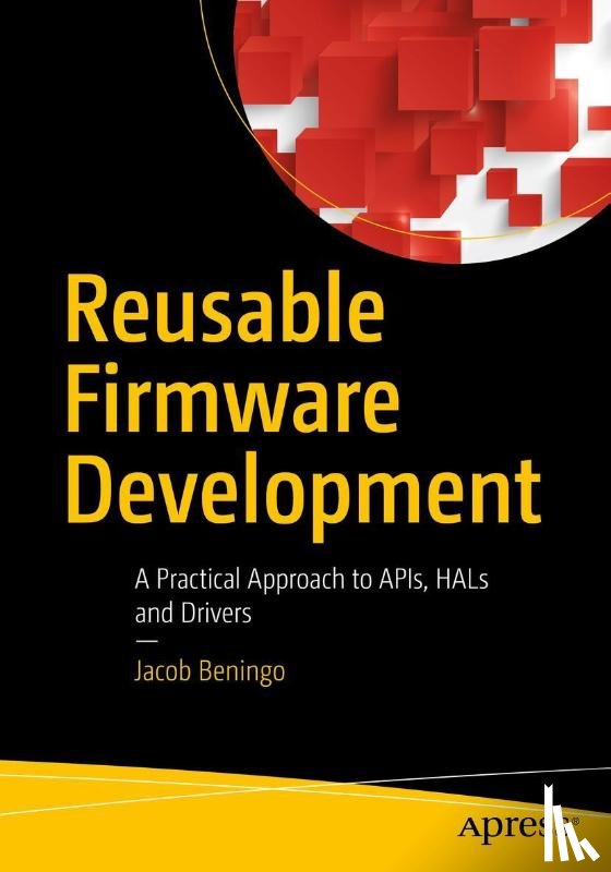 Beningo, Jacob - Reusable Firmware Development