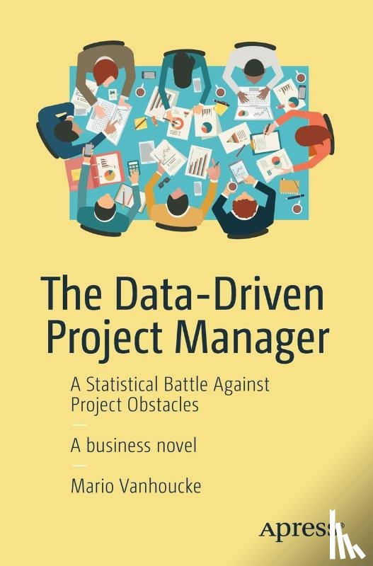 Vanhoucke, Mario - The Data-Driven Project Manager