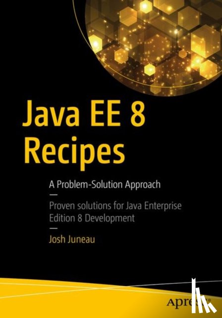 Juneau, Josh - Java EE 8 Recipes