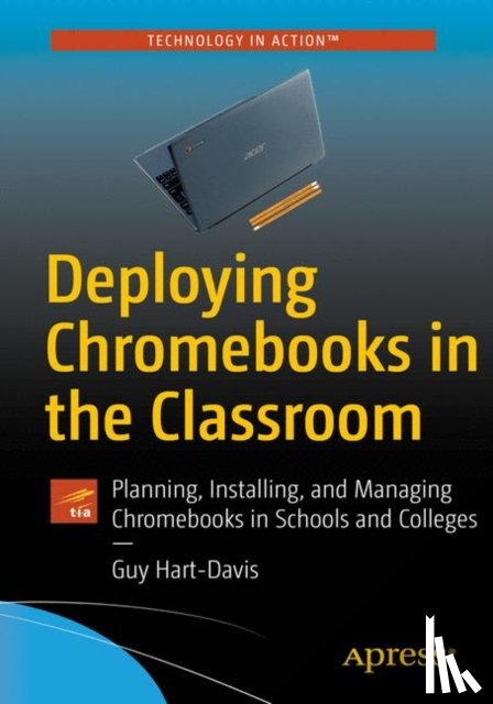 Hart-Davis, Guy - Deploying Chromebooks in the Classroom