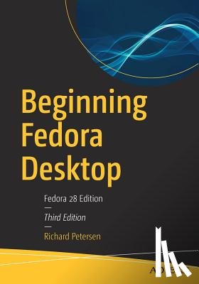 Petersen, Richard - Beginning Fedora Desktop