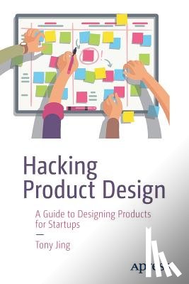 Jing, Tony - Hacking Product Design