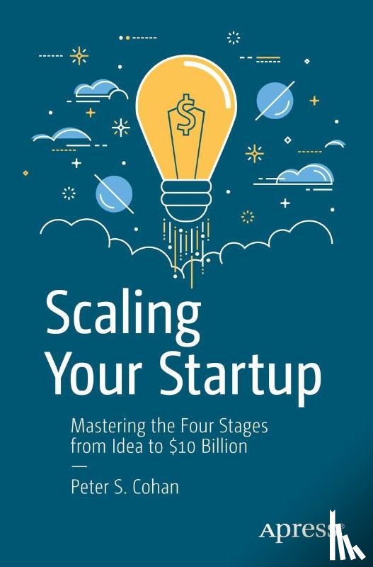 Cohan, Peter S. - Scaling Your Startup