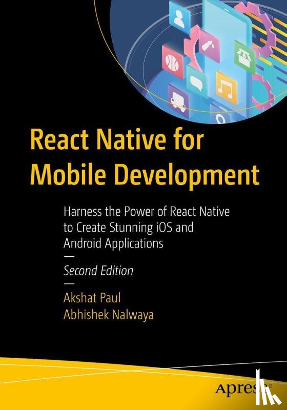 Paul, Akshat, Nalwaya, Abhishek - React Native for Mobile Development