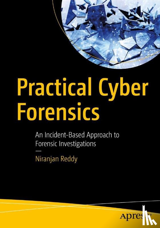 Reddy, Niranjan - Practical Cyber Forensics