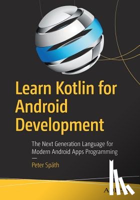 Spath, Peter - Learn Kotlin for Android Development