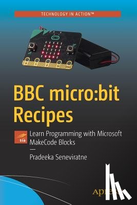 Seneviratne, Pradeeka - BBC micro:bit Recipes