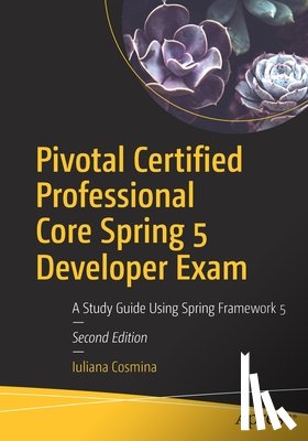 Cosmina, Iuliana - Pivotal Certified Professional Core Spring 5 Developer Exam