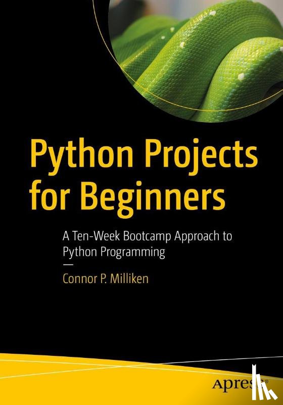 Milliken, Connor P. - Python Projects for Beginners