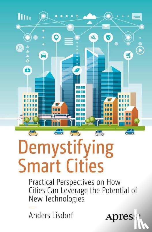 Lisdorf, Anders - Demystifying Smart Cities