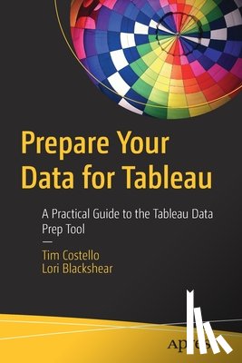 Costello, Tim, Blackshear, Lori - Prepare Your Data for Tableau