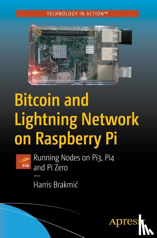 Brakmic, Harris - Bitcoin and Lightning Network on Raspberry Pi