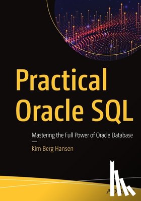 Berg Hansen, Kim - Practical Oracle SQL