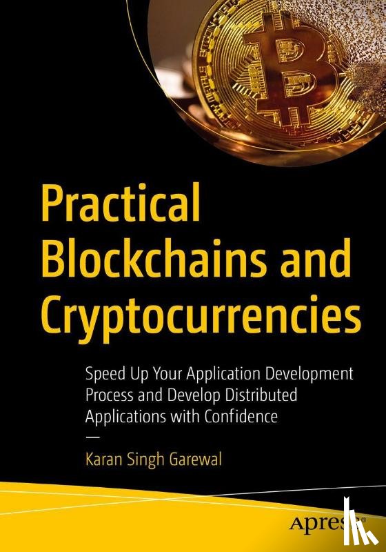 Garewal, Karan Singh - Practical Blockchains and Cryptocurrencies