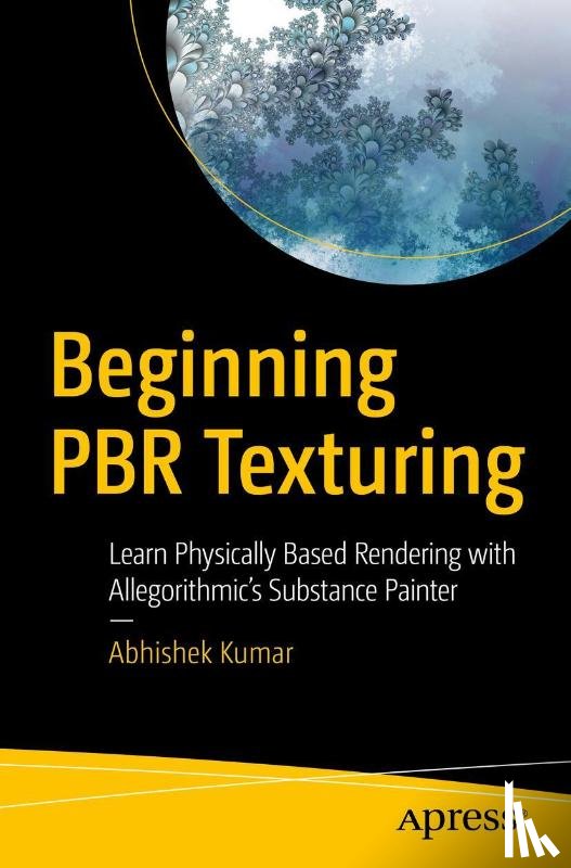 Kumar, Abhishek - Beginning PBR Texturing