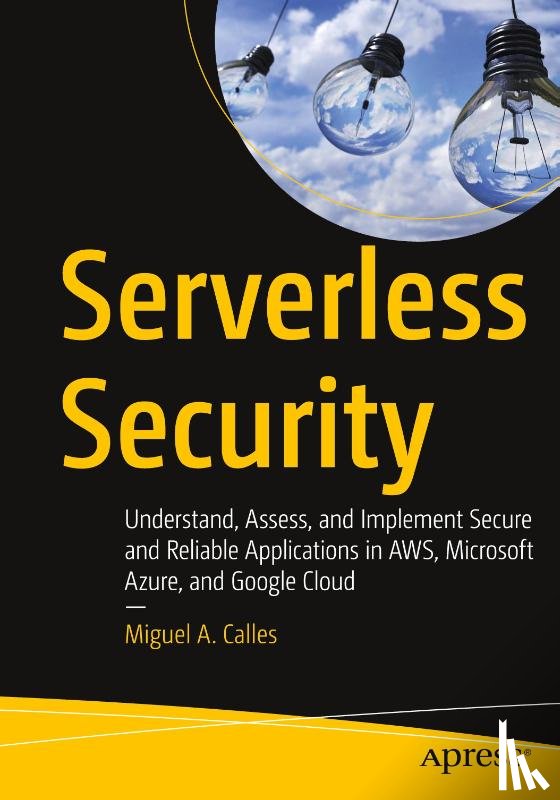 Calles, Miguel A. - Serverless Security