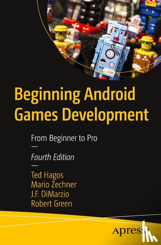 Hagos, Ted, Zechner, Mario, DiMarzio, J.F., Green, Robert - Beginning Android Games Development