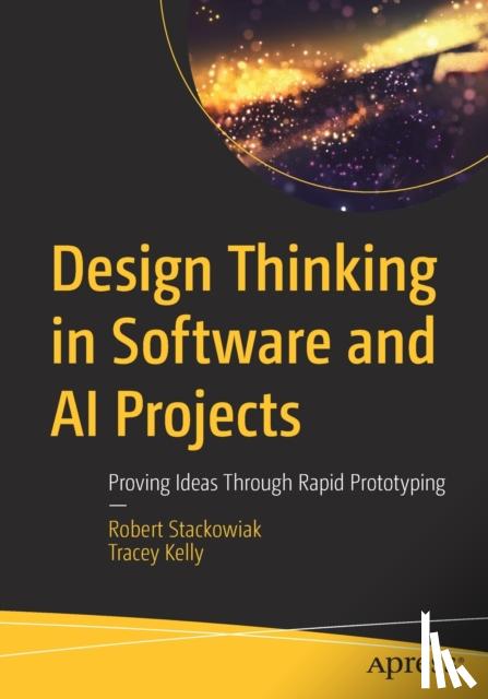Stackowiak, Robert, Kelly, Tracey - Design Thinking in Software and AI Projects