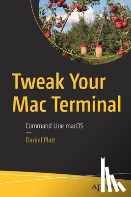 Platt, Daniel - Tweak Your Mac Terminal