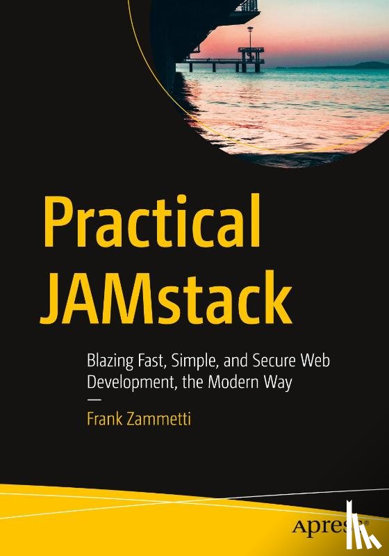 Zammetti, Frank - Practical JAMstack