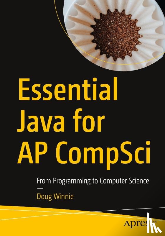 Winnie, Doug - Essential Java for AP CompSci