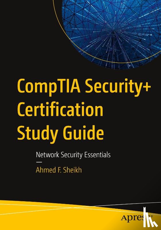 Sheikh, Ahmed F. - CompTIA Security+ Certification Study Guide