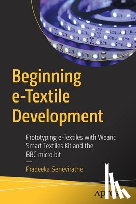 Seneviratne, Pradeeka - Beginning e-Textile Development