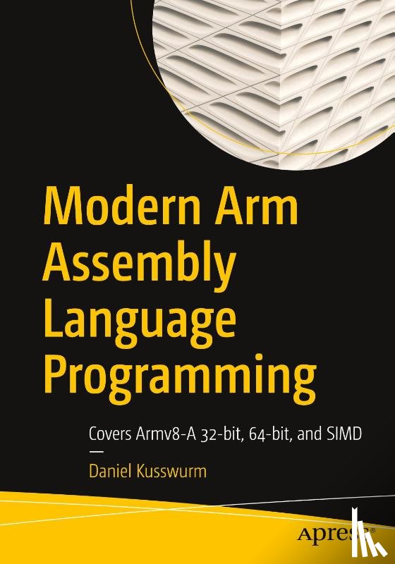 Kusswurm, Daniel - Modern Arm Assembly Language Programming