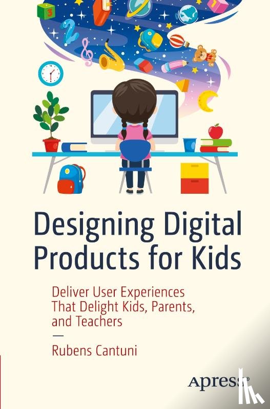 Cantuni, Rubens - Designing Digital Products for Kids