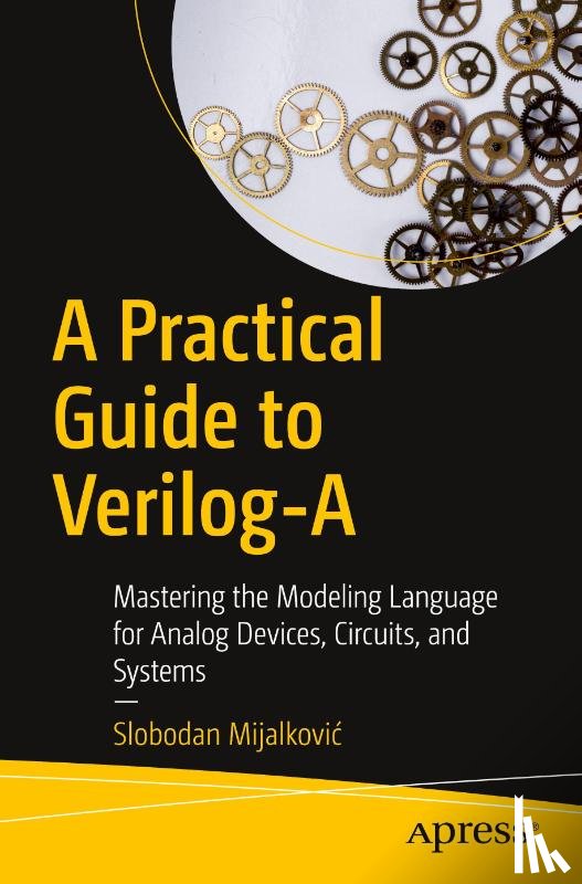 Mijalkovic, Slobodan - A Practical Guide to Verilog-A