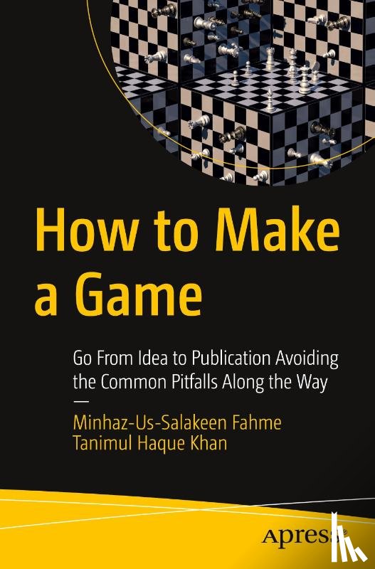 Fahme, Minhaz-Us-Salakeen, Khan, Tanimul Haque - How to Make a Game