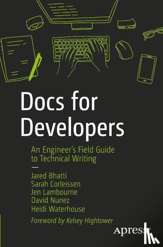 Bhatti, Jared, Corleissen, Sarah, Lambourne, Jen, Nunez, David - Docs for Developers