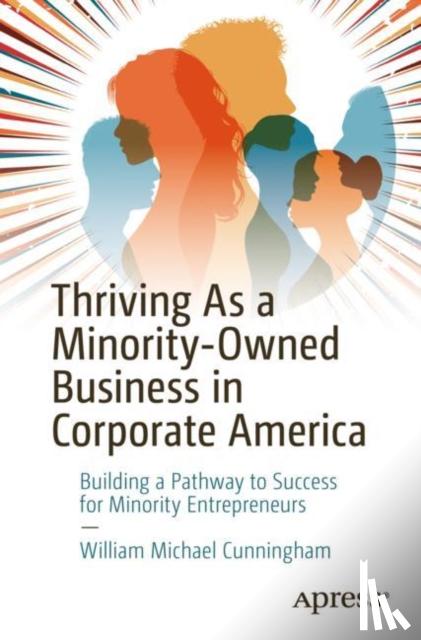 Cunningham, William Michael - Thriving As a Minority-Owned Business in Corporate America
