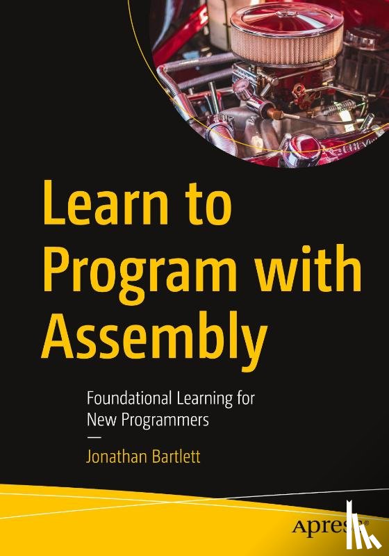 Bartlett, Jonathan - Learn to Program with Assembly