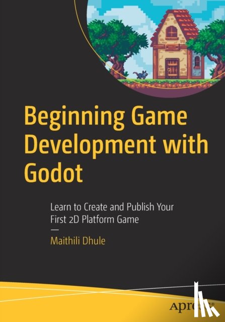 Dhule, Maithili - Beginning Game Development with Godot