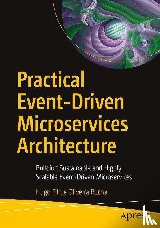 Oliveira Rocha, Hugo Filipe - Practical Event-Driven Microservices Architecture