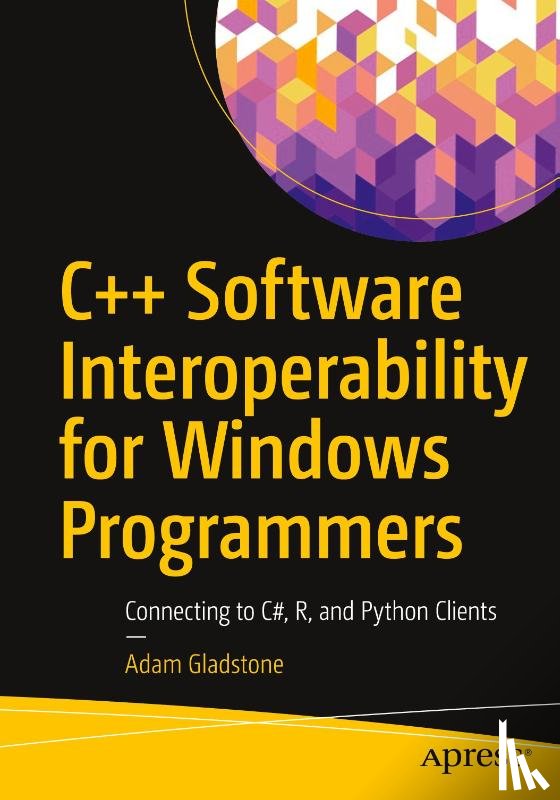 Gladstone, Adam - C++ Software Interoperability for Windows Programmers