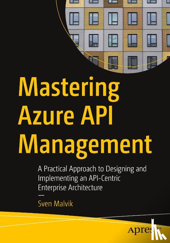 Malvik, Sven - Mastering Azure API Management
