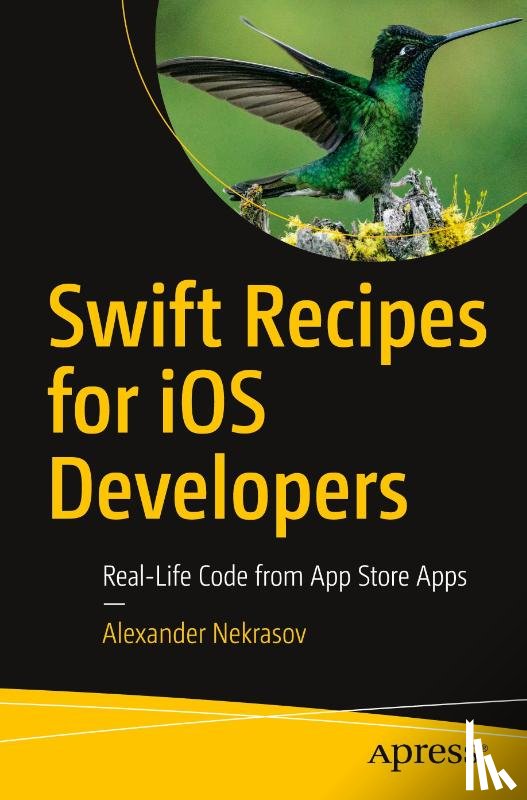 Nekrasov, Alexander - Swift Recipes for iOS Developers