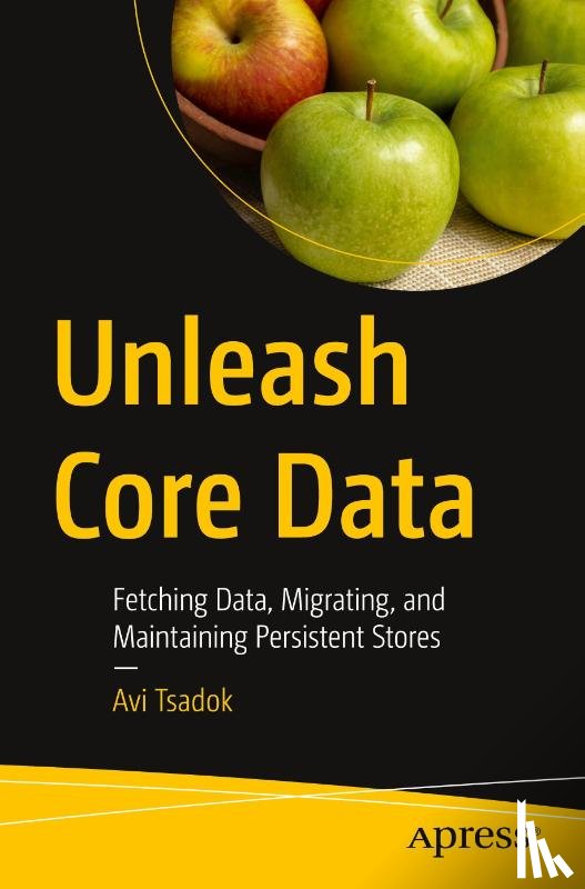 Tsadok, Avi - Unleash Core Data