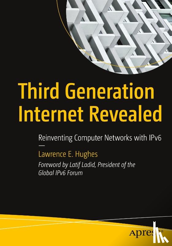 Hughes, Lawrence E. - Third Generation Internet Revealed
