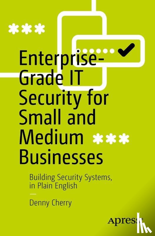 Cherry, Denny - Enterprise-Grade IT Security for Small and Medium Businesses