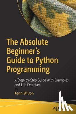 Wilson, Kevin - The Absolute Beginner's Guide to Python Programming