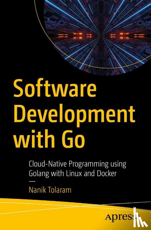 Tolaram, Nanik - Software Development with Go