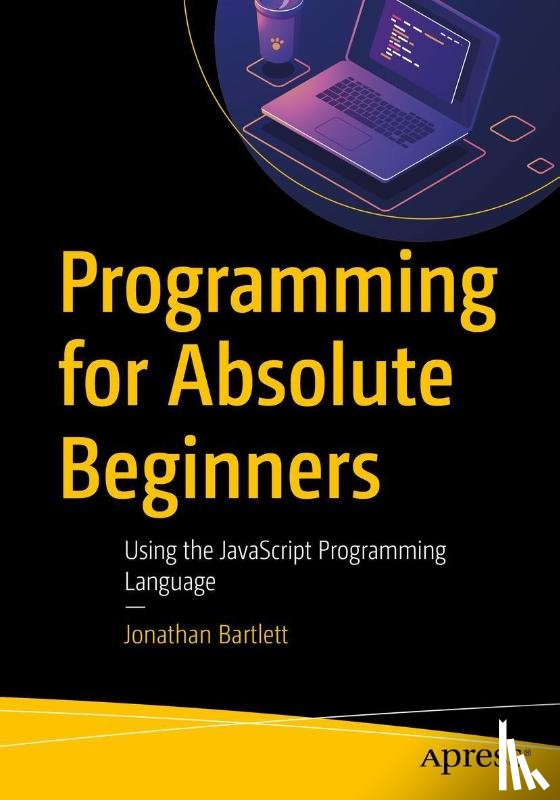 Bartlett, Jonathan - Programming for Absolute Beginners