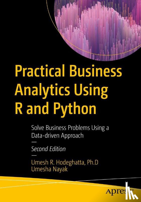 Hodeghatta, Umesh R., Nayak, Umesha - Practical Business Analytics Using R and Python